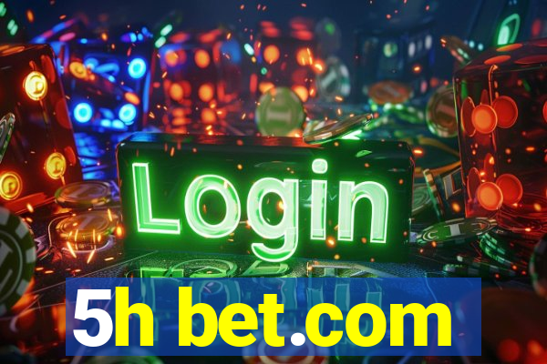 5h bet.com